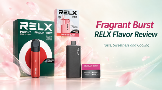 Fragrant Burst RELX Flavor Review: Taste, Sweetness and Cooling